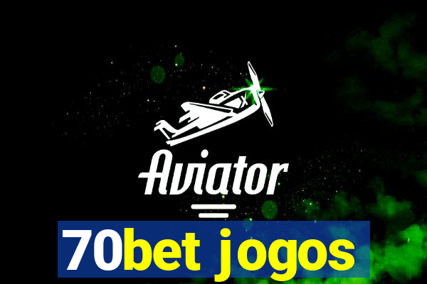 70bet jogos